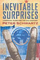 Inevitable Surprises: Thinking Ahead in a Time of Turbulence by Peter Schwartz