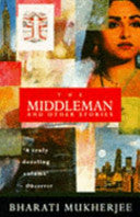 The Middleman And Other Stories by Bharati Mukherjee