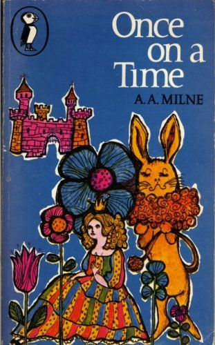 Once on a Time by A. A. Milne