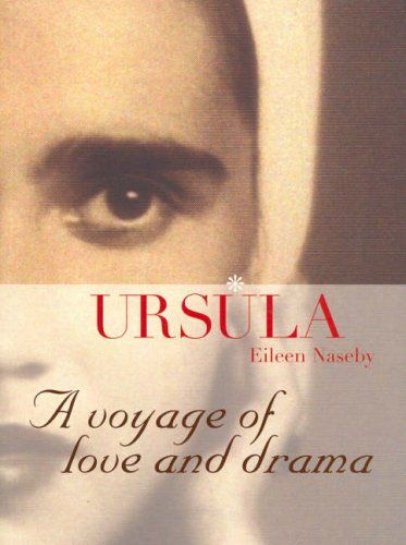 Ursula: a voyage of love and drama by Eileen Naseby