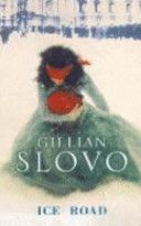 Ice Road by Gillian Slovo