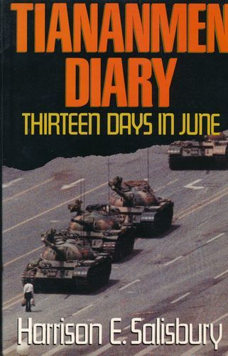 Tiananmen Diary: Thirteen Days in June by Harrison Salisbury