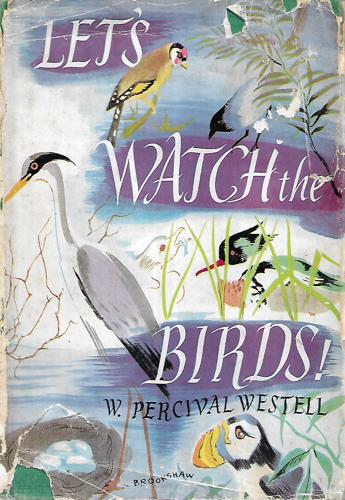 Let's Watch the Birds! by W. Percival Westell