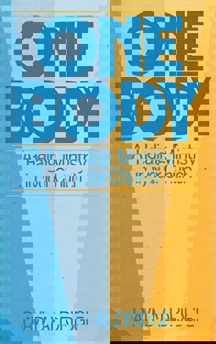 One Body: a Healing Ministry in Your Church by David Aldridge