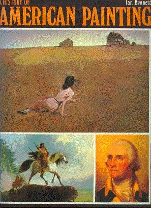 A History of American Painting by Ian Bennett