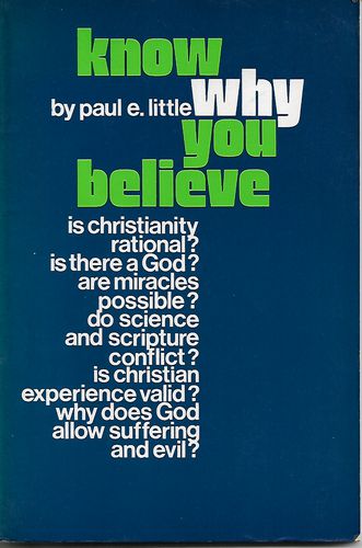 Know Why You Believe by Paul E. Little