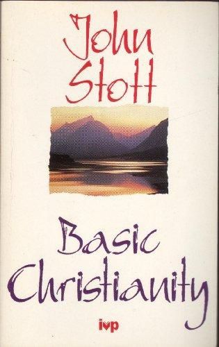 Basic Christianity by John Stott