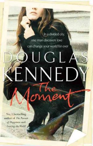 The Moment by Douglas Kennedy