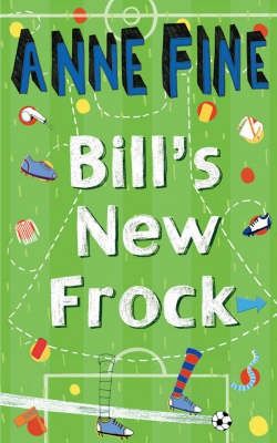 Bill's New Frock by Anne Fine