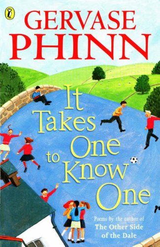 It Takes One To Know One by Gervase Phinn