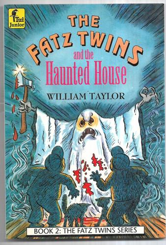 The Fatz Twins And the Haunted House by William Taylor