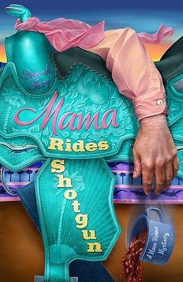 Mama Rides Shotgun: a Mace Bauer Mystery by Deborah Sharp