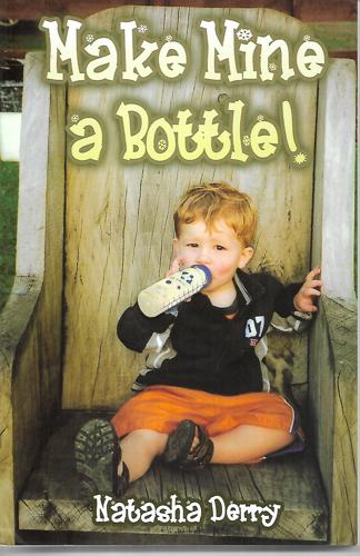 Make Mine a Bottle by Natasha Derry