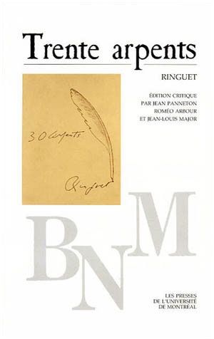 Trente Arpents by Roméo Arbour and Jean-Louis Major and Jean Panneton and Ringuet