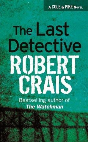 The Last Detective by Robert Crais