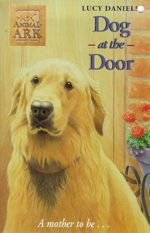 Animal Ark 27: Dog At the Door by Lucy Daniels