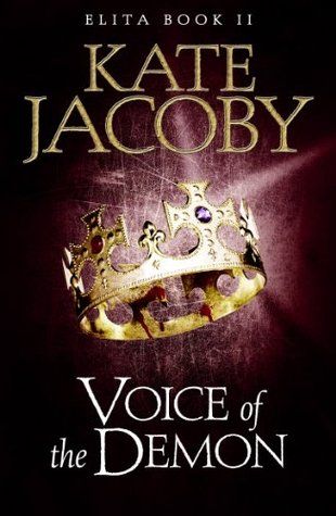 Voice of the Demon: the Second Book of Elita by Kate Jacoby