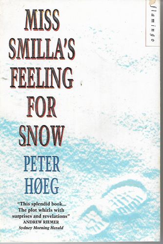 Miss Smilla's Feeling for Snow by Peter Hoeg