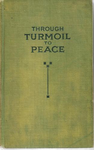 Through Turmoil To Peace  by A. W. Anderson