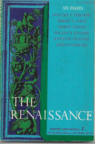 The Renaissance: Six Essays