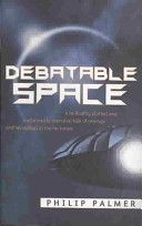 Debatable Space by Philip Palmer