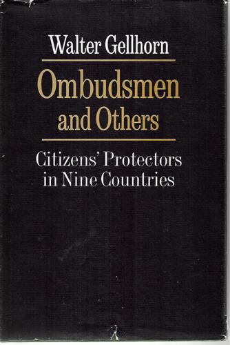 Ombudsmen And Others: Citizens' Protectors in Nine Countries by Walter Gellhorn