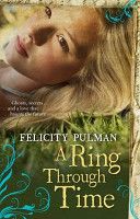A Ring Through Time by Felicity Pullman