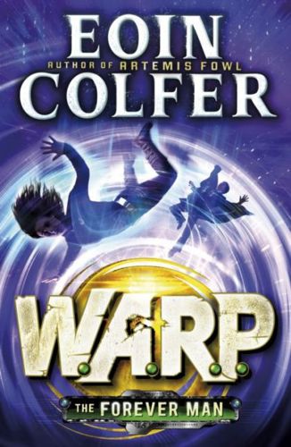 The Forever Man: Warp by Eoin Colfer