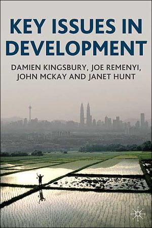 Key Issues in Development by Janet Hunt and Damien Kingsbury and John McKay and Joseph Remenyi