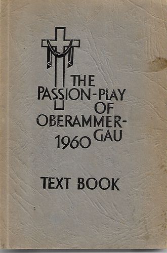 The Passion Play of Oberammagau 1960 Textbook by J. A. Daisenberger
