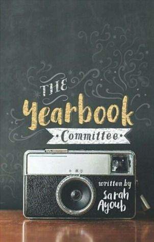 The Yearbook Committee by Sarah Ayoub