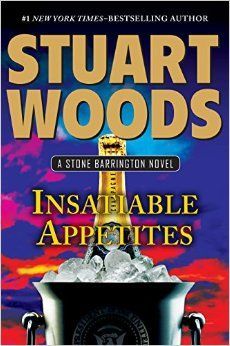Insatiable Appetites by Stuart Woods