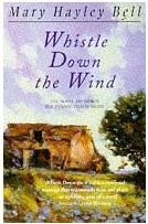 Whistle Down the Wind by Mary Hayley Bell