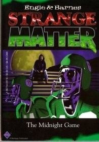 Strange Matter: the Midnight Game by Johnny Ray Barnes