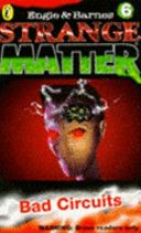 Strange Matter: Bad Circuits by Johnny Ray Barnes