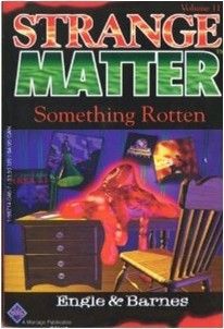 Strange Matter: Something Rotten by Marty M. Engle and Johnny Ray Barnes, Jr.