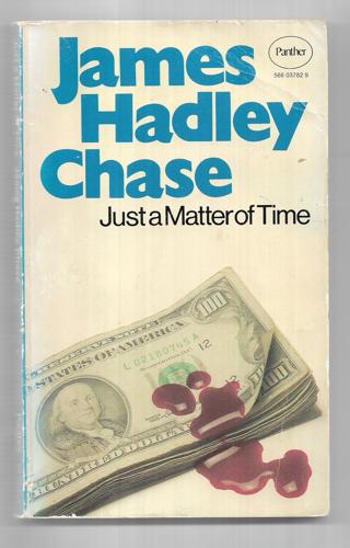 Just a Matter of Time by James Hadley Chase