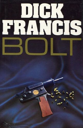 Bolt by Dick Francis