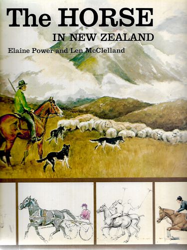 The Horse in New Zealand by Len Mcclelland and Elaine Power