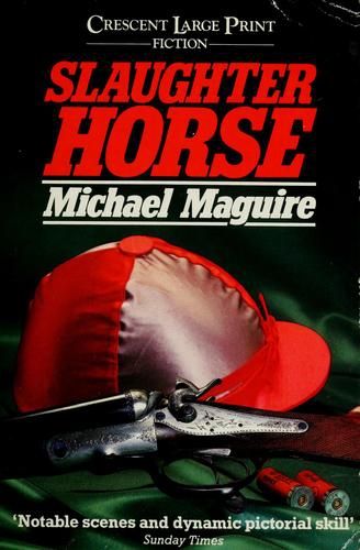Slaughter Horse by Michael Maguire