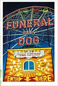 Funeral for a Dog by Ross Benjamin and Thomas Pletzinger