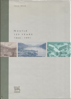 Nestle 125 Years 1866-1991 by Jean Heer