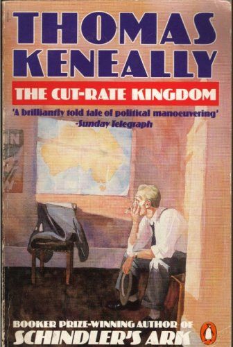 The cut-rate kingdom by Thomas Keneally