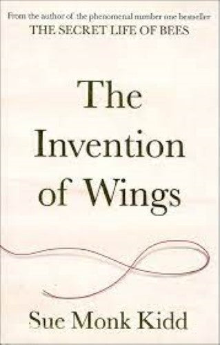 The Invention of Wings by Sue Monk Kidd