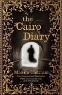 The Cairo Diary by Maxim Chattam