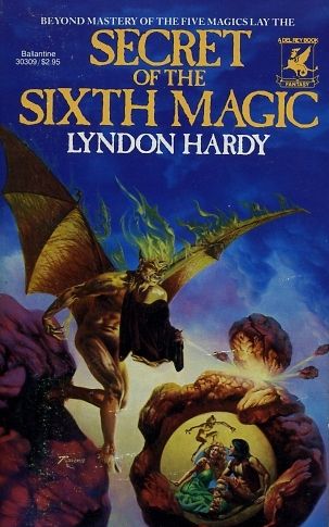 Secret Of The Sixth Magic by Lyndon Hardy