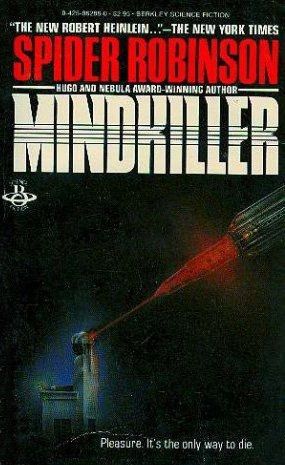 Mindkiller: A Novel of the Near Future by Spider Robinson