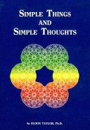 Simple Things and Simple Thoughts by Eldon Taylor