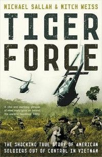 Tiger Force by Michael Sallah and Mitch Weiss