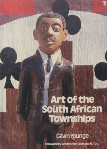 Art of the South African Townships by Gavin Young